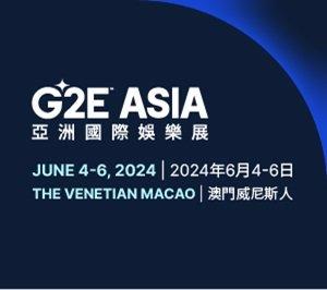 G2E Asia co-located with Asian IR Expo 2024