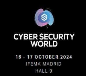 Cyber ​​Security World Madrid 2024