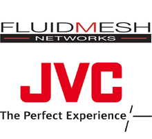 JVC announced partnership with Fluidmesh Networks,  leader in wireless video- surveillance systems