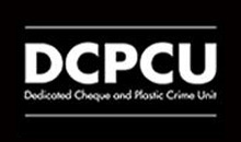 Dedicated Cheque and Plastic Crime Unit (DCPCU) – the specialist police squad