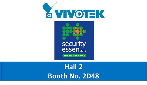 VIVOTEK to display enhanced IP surveillance solutions at Security Essen 2016