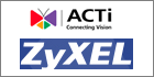 ACTi and ZyXEL become partners with comprehensive IP surveillance system