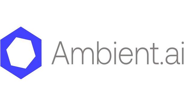 Ambient.ai announces integration partnership with Axis Communications’ camera systems to provide advanced threat detection solutions