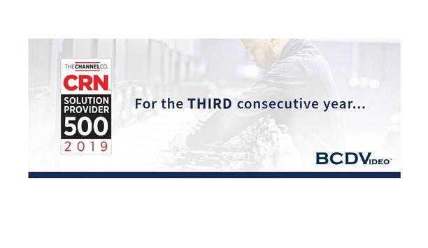 BCDVideo announces being named by CRN to its 2019 Solution Provider 500 list