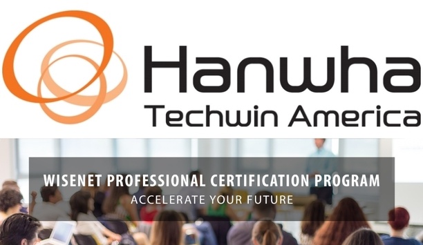 Hanwha Techwin America launches Wisenet Professional Certification Program