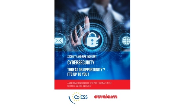 Confederation of European Security Services and Euralarm publish joint brochure, ‘Cybersecurity - Threat or Opportunity? It’s up to you!’