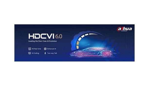 Dahua Technology announces the advancement of their patented of HDCVI technology to version 6.0