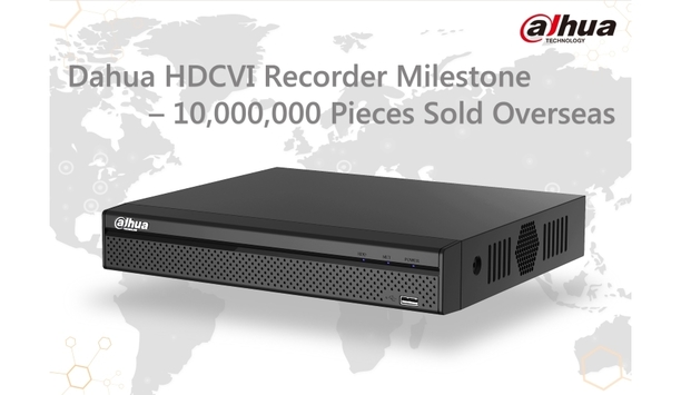 Dahua reaches milestone with 10 million overseas sales for HDCVI recorders