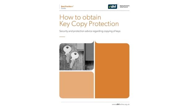 DHF’s Best Practice Guide for Key Copy Protection offers information on minimising the risk of security breach