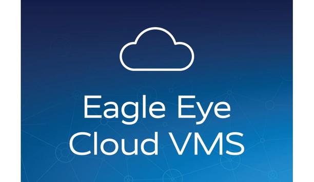 Eagle Eye Networks launches Eagle Eye Cloud VMS Enterprise Edition