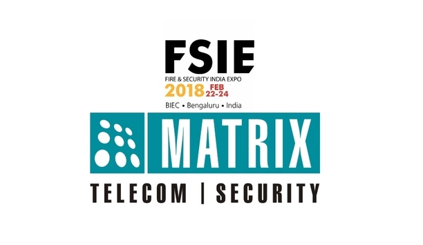 Matrix to showcase access control and surveillance solutions at Fire & Security India Expo 2018