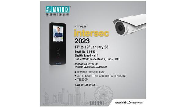 Matrix to present its world-class security and telecom solutions at Intersec 2023