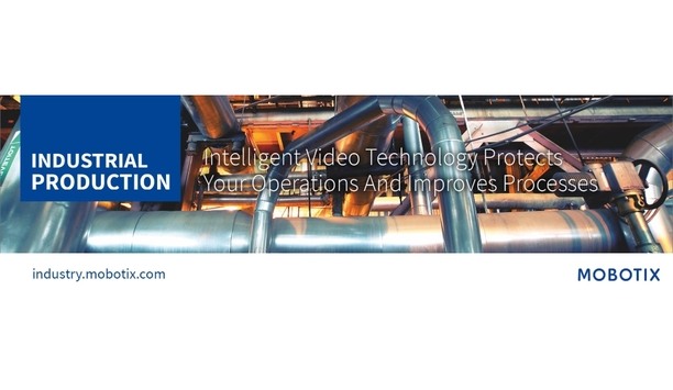 MOBOTIX offers industry-optimised video surveillance solutions for safer and more effective industrial and production processes