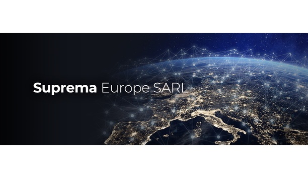 Suprema Europe SARL to provide European partners and customers with better localised support