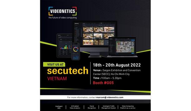 Videonetics to showcase their latest AI powered UVCP for Southeast Asia Market at Secutech Vietnam 2022