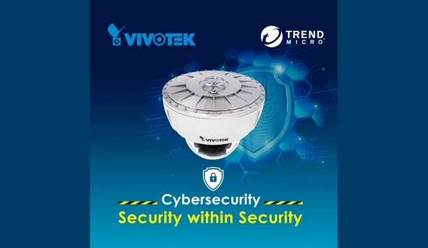 VIVOTEK enhances protection in its Cybersecurity Management Solution by collaborating with Trend Micro