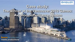 Vancouver 2010 Olympic Winter Games were Secured by Avigilon HD Video Surveillance Solutions