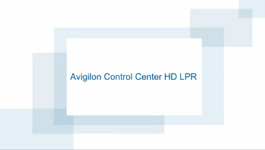 Features of Avigilon HD Control Centre License Plate Reader (LPR) Software