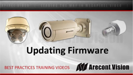 Updating Firmware in Arecont Vision Megapixel IP Cameras