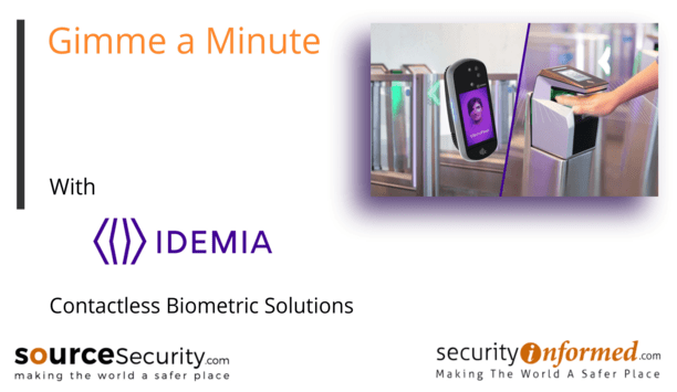 Contactless Biometric Solutions and Advanced Facial Recognition: 'Gimme a Minute' with IDEMIA