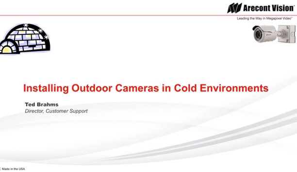 Arecont Vision - steps to take when installing outdoor cameras in cold environments