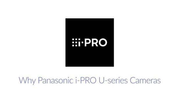 Webinar: Why Panasonic i-PRO U-series cameras