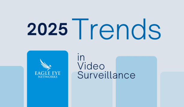 2025 Trends in video surveillance